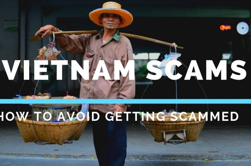 Top 7 common scams in Vietnam you need to know